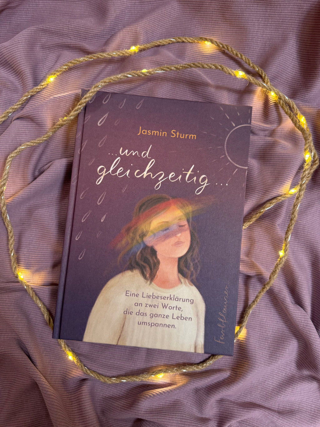 Buch „und gleichzeitig“ | Eine Liebeserklärung an zwei Worte, die das ganze Leben umspannen.