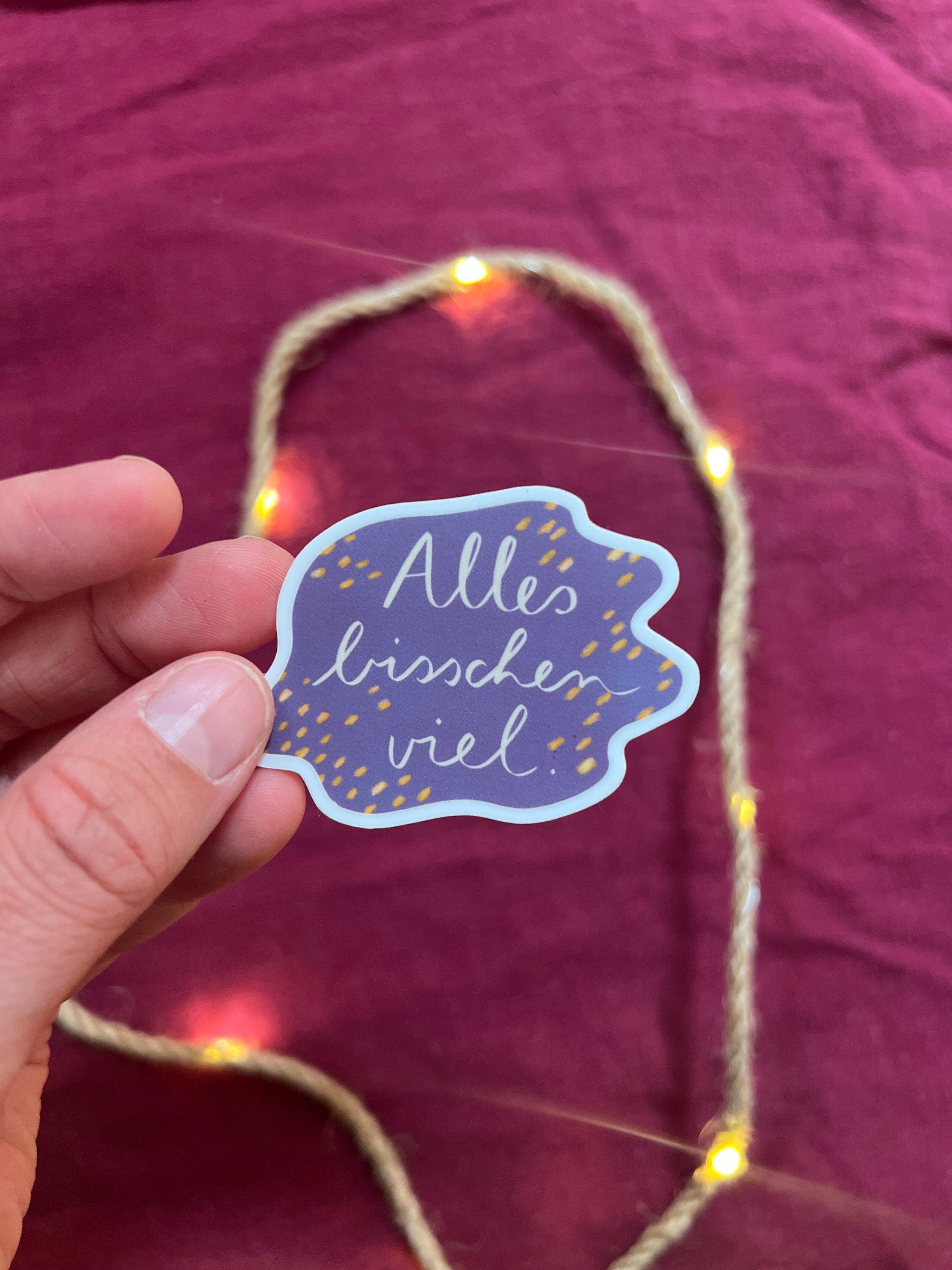 Sticker „Alles bisschen viel“ | Ein hochwertiger Sticker über das Leben und wie es eben so ist, manchmal. Für Handy, Fahrrad, Laptop und co.